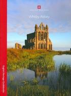 Whitby Abbey - Guidebook di Steven Brindle edito da English Heritage