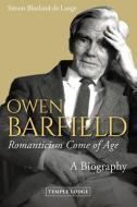 Owen Barfield, Romanticism Come Of Age di Simon Blaxland-de Lange edito da Temple Lodge Publishing