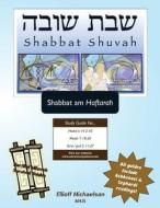 Bar/Bat Mitzvah Survival Guides: Shabbat Shuvah (Shabbat Am Haftarah) di Elliott Michaelson edito da Adventure Judaism Classroom Solutions, Inc.