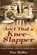 Ain't That A Knee-slapper di Tim Hollis edito da University Press Of Mississippi