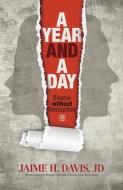 A Year and a Day: Divorce without Destruction di Jaime H. Davis edito da LIGHTNING SOURCE INC