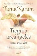 Tiempo de Arcángeles / The Time of Archangels di Tania Karam edito da ALAMAH