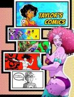 Taylor's Comics: Personalized Create a Comic!: 50 Unique, Blank, Single-Sided, Practice Pages! Each Page Is Different for Drawing Your di Black River Art edito da Createspace Independent Publishing Platform