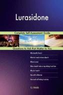 Lurasidone; Complete Self-Assessment Guide di G. J. Blokdijk edito da Createspace Independent Publishing Platform