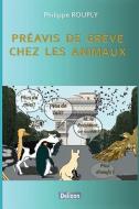 Preavis de Greve Chez Les Animaux di Philippe Rouply edito da Editions Xavier Barral