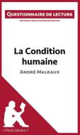 Ebook La Condition humaine d'André Malraux di lePetitLitteraire, Marine Everard edito da lePetitLitteraire.fr