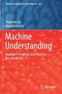 Machine Understanding di Magdalena Les, Zbigniew Les edito da Springer International Publishing