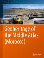 Geoheritage of the Middle Atlas (Morocco) edito da Springer International Publishing