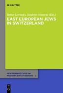 East European Jews in Switzerland edito da Walter de Gruyter