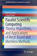 Parallel Scientific Computing di Roman Trobec, Gregor Kosec edito da Springer-Verlag GmbH