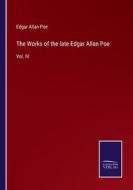 The Works of the late Edgar Allan Poe di Edgar Allan Poe edito da Salzwasser-Verlag