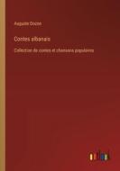 Contes albanais di Auguste Dozon edito da Outlook Verlag