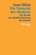 Die Nemesis der Medizin di Ivan Illich edito da Beck C. H.