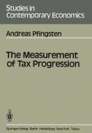 The Measurement of Tax Progression di Andreas Pfingsten edito da Springer Berlin Heidelberg