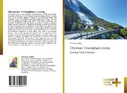 Christian Triumphant Living di Thomas Godda edito da BHP