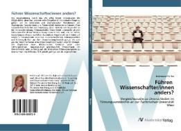 Führen Wissenschafter/innen anders? di Heidemarie Pichler edito da AV Akademikerverlag
