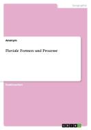 Fluviale Formen und Prozesse di Anonym edito da GRIN Verlag