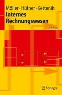 Internes Rechnungswesen di Peter Möller, Bernd Hüfner, Holger Ketteniß edito da Springer-Verlag GmbH