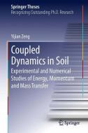 Coupled Dynamics in Soil di Yijian Zeng edito da Springer Berlin Heidelberg
