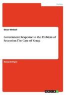 Government Response To The Problem Of Secession di Oscar Mmbali edito da Grin Publishing
