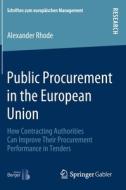 Public Procurement In The European Union di Alexander Rhode edito da Springer-verlag Berlin And Heidelberg Gmbh & Co. Kg