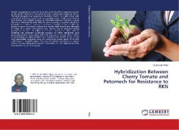 Hybridization Between Cherry Tomato and Petomech for Resistance to RKN di Zechariah Effah edito da LAP Lambert Academic Publishing
