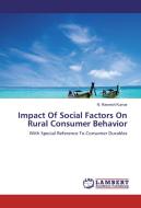 Impact Of Social Factors On Rural Consumer Behavior di N. Ramesh Kumar edito da LAP Lambert Academic Publishing