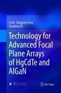Technology for Advanced Focal Plane Arrays of HgCdTe and AlGaN di Li He, Guoqiang Ni, Dingjiang Yang edito da Springer Berlin Heidelberg