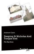 Deeping St Nicholas And Tongue End di Andrew Clark edito da united p.c. Verlag
