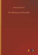 The Blossoms of Morality di Richard Johnson edito da Outlook Verlag