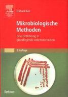 Mikrobiologische Methoden: Eine Einfuhrung in Grundlegende Arbeitstechniken di Eckhard Bast edito da Spektrum Akademischer Verlag