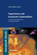 Supernovae und kosmische Gammablitze di Hans-Thomas Janka edito da Spektrum-Akademischer Vlg