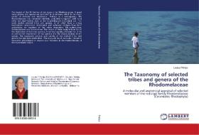 The Taxonomy of selected tribes and genera of the Rhodomelaceae di Louise Phillips edito da LAP Lambert Academic Publishing