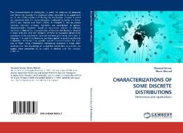 CHARACTERIZATIONS OF SOME DISCRETE DISTRIBUTIONS di Masood Anwar, Munir Ahmad edito da LAP Lambert Acad. Publ.