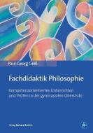 Fachdidaktik Philosophie di Paul Georg Geiß edito da Budrich