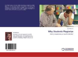 Why Students Plagiarize di Igor Mikeshin edito da LAP Lambert Academic Publishing