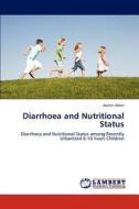 Diarrhoea and Nutritional Status di Jesmin Akter edito da LAP Lambert Academic Publishing