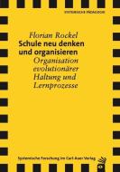 Schule neu denken und organisieren di Florian Rockel edito da Auer-System-Verlag, Carl
