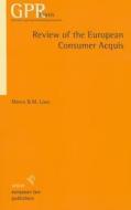 Review of the European Consumer Acquis di Marco Loos edito da Sellier European Law Publishers