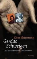 Gerdas Schweigen di Knut Elstermann edito da Bebra Verlag