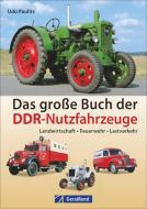 Das große Buch der DDR-Nutzfahrzeuge di Udo Paulitz edito da GeraMond Verlag