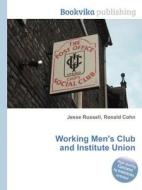 Working Men\'s Club And Institute Union edito da Book On Demand Ltd.