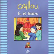 Caillou En El Teatro / Caillou at the Theater di Jorge Luis Borges edito da ALTEA