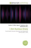 I Am Kurious Oranj edito da Alphascript Publishing