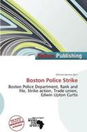 Boston Police Strike edito da Bellum Publishing