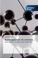 Supercapacitors: An overview di Ojaswini S. Shirur edito da Scholars' Press