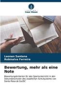 Bewertung, mehr als eine Note di Leonan Santana, Robinalva Ferreira edito da Verlag Unser Wissen