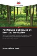 Politiques publiques et droit au territoire di Renata Vieira Meda edito da Editions Notre Savoir