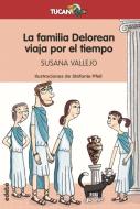 La familia Delorean viaja por el tiempo di Susana Vallejo Chavarino edito da Editorial Edebé