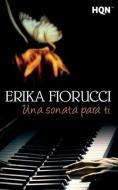 Una Sonata Para Ti di Erika Fiorucci edito da HQN BOOKS
